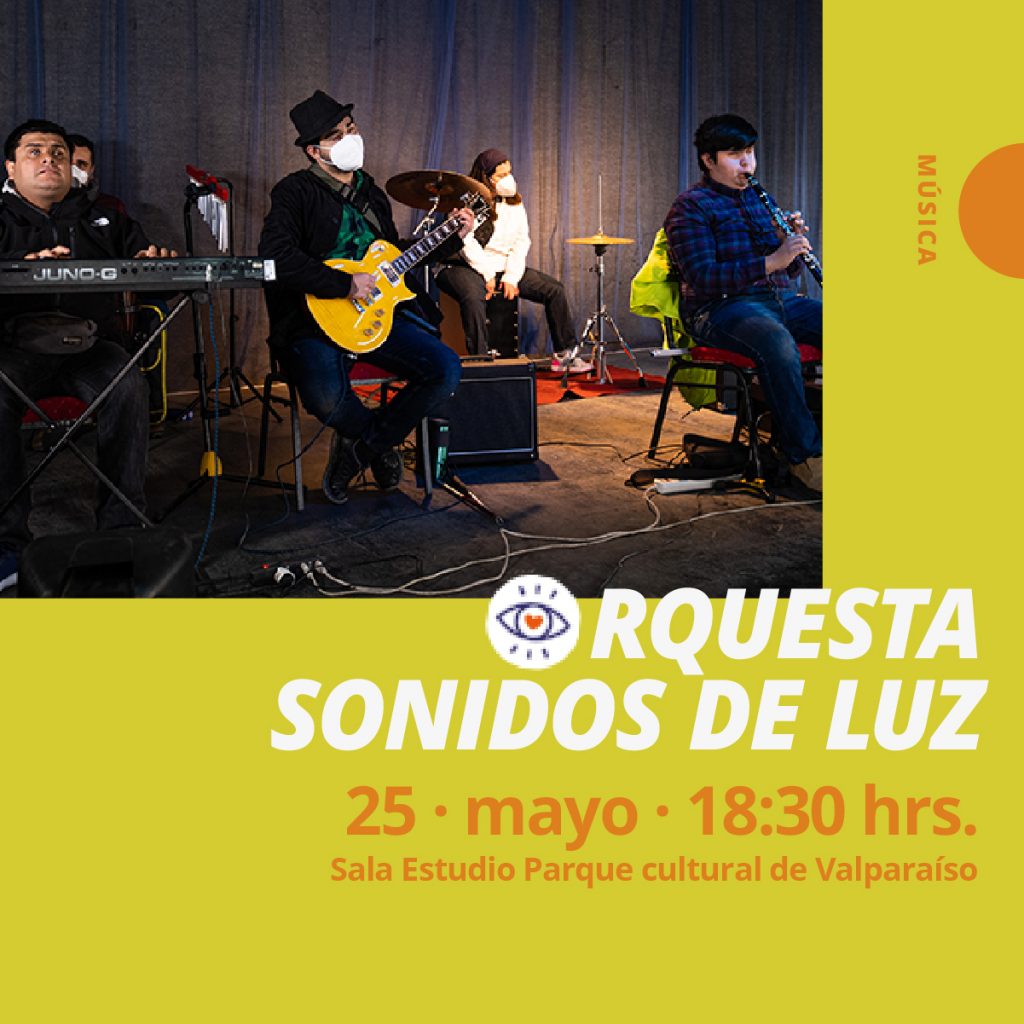 afiche promocional: imagen del grupo, texto orquesta sonidos de luz,25 de mayo, 18:30 horas. sala estudio parque de Valparaíso